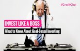 How to Invest Like a Boss: What to Know About Goal-Based Investing