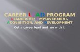 Career Lead (Leadership, Empowerment, Acquisition, Development) Program