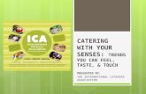 Catering with Your Senses: Trends You Can, Feel, Taste & Touch