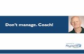 Don't Manage, Coach!  - Marshall Goldsmith