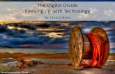 The digital divide and staying ahead of technology
