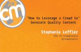 How to Leverage a Crowd to Generate Quality Content
