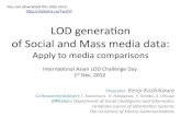 [International Asian LOD Challenge Day 2012]LOD generation of Social and Mass media data: Apply to media comparisons