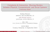 Complexity & Interaction: Blurring Borders between Physical, Computational, and Social Systems. Preliminary Notes