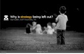 Social Strategy: Why Does Strategy Get Left Behind?