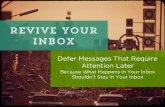 Revive Your Inbox: Defer Messages that Require Attention in the Future