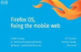 Firefox OS, fixing the mobile web - FITC Toronto - 2014-04-28