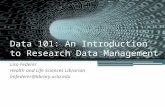 Data 101 - An Introduction to Research Data Management