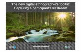 The new digital ethnographer’s toolkit: Capturing a participant’s lifestream