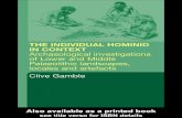 The hominid individual in context   archaeological investigations of lower and middle palaeolithic landscapes, locales and artefacts