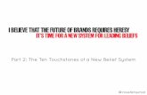Brand Heretics - Part 2: Ten Touchstones of a New Belief System