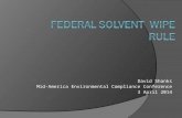 Federal Solvent Wipe Rule; Shanks, David; Boeing; 2014 Mid-America Environmental Compliance Seminar in Overland Park, KS, April 3-4