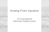 Arising From Injustice - An Educational Alternate Reality Game