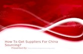 How To Get Suppliers For China Sourcing?
