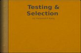 Testing & selection