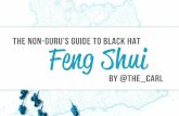 The Non-Guru's Guide to Black Hat Feng Shui