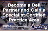 Become a Dell Partner and Gain a Specialist Certified Practice Area (Slides)