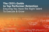 The CEO’s Guide to Top Performer Retention: Ensuring You Have the Right Talent to Execute & Grow Your Business