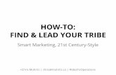 HOW-TO: Find & Lead Your Tribe - Smart Marketing, 21st Century-Style