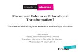 Education, Piecemeal Reform or Transformation?