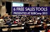 Presented at B2BCamp | 6 Free Sales Tools for Pros