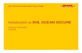 Customer Presentation - Introduction DHL OCEAN SECURE