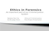 Ethics in Forensics Powerpoint FINAL DRAFT