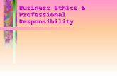 Business Ethics & Professional Responsibility