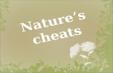 Nature’s cheats