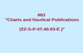 03 - Charts and Nautical Publications