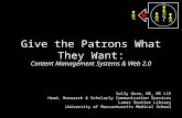 Give the Patrons What They Want: Content Management Systems & Web 2.0