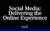 Social Media and Delivering the Online Experience