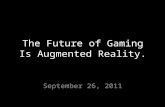 Inside AR 2011: The Future of AR is Gaming