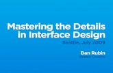 Mastering the Details in Interface Design - Web Design World 2009 - Seattle