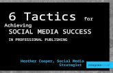 6 Tactics for Achieving Social Media Success in Professional Publishing