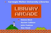 Library Arcade from Carnegie Mellon University Libraries