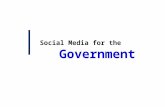 Social Media for the Government