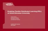 Enabling Flexible Distributed Learning (FDL) at Oxford Brookes University