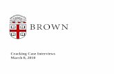 Brown Cracking-Case-Interviews 03-25-10 v2