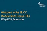 ULCC Moodle User Group (FE) - 28.04.14