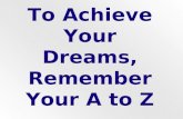A to Z of achiving your dreams