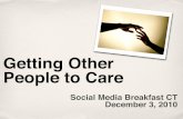 Getting Other People to Care - Social Media Breakfast CT