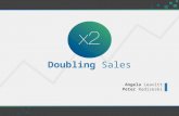 Doubling Your Sales