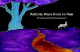 Rabbits were born to run