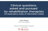 Clinical questions asked and pursued by rehabilitation therapists: An exploratory study of information needs