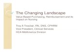 The Changing Landscape: Value-Based Purchasing, Reimbursement and its Impact on Nursing - Troy Trosclair, HCA MidAmerica Division