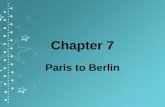 Chapter 7 Paris to Berlin