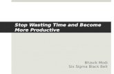 Stop Wasting Time and Become More Productive