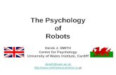 The Psychology of Robots Derek J. SMITH