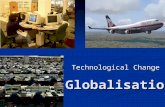 Changes in technology affecting Globalisation